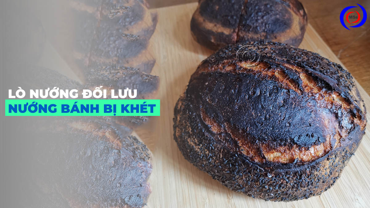 Chất lượng bánh nướng bằng lò không đều, dễ cháy khét Chất lượng bánh nướng bằng lò không đều, dễ cháy khét