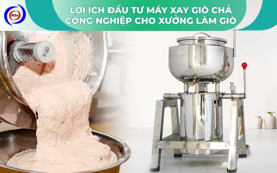 Lý do nên đầu tư máy xay giò chả công nghiệp Lý do nên đầu tư máy xay giò chả công nghiệp