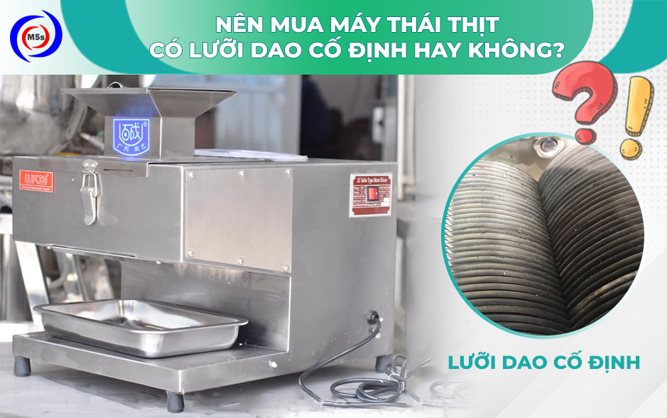 nên mua máy thái thịt lưỡi dao cố định không nên mua máy thái thịt lưỡi dao cố định không