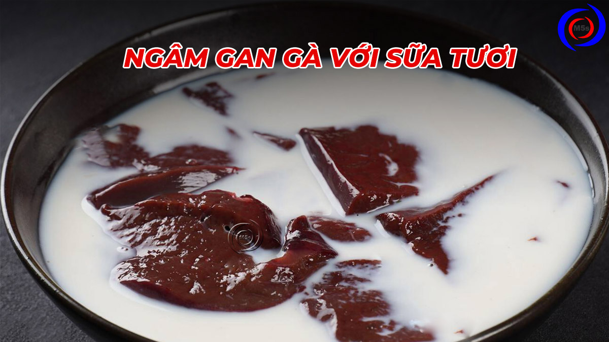 Ngâm gan gà với sữa tươi Ngâm gan gà với sữa tươi