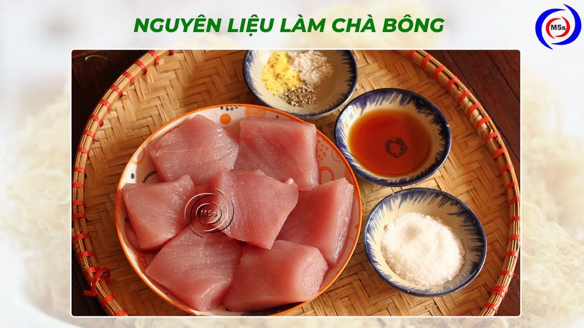 Nguyên liệu làm chà bông Nguyên liệu làm chà bông