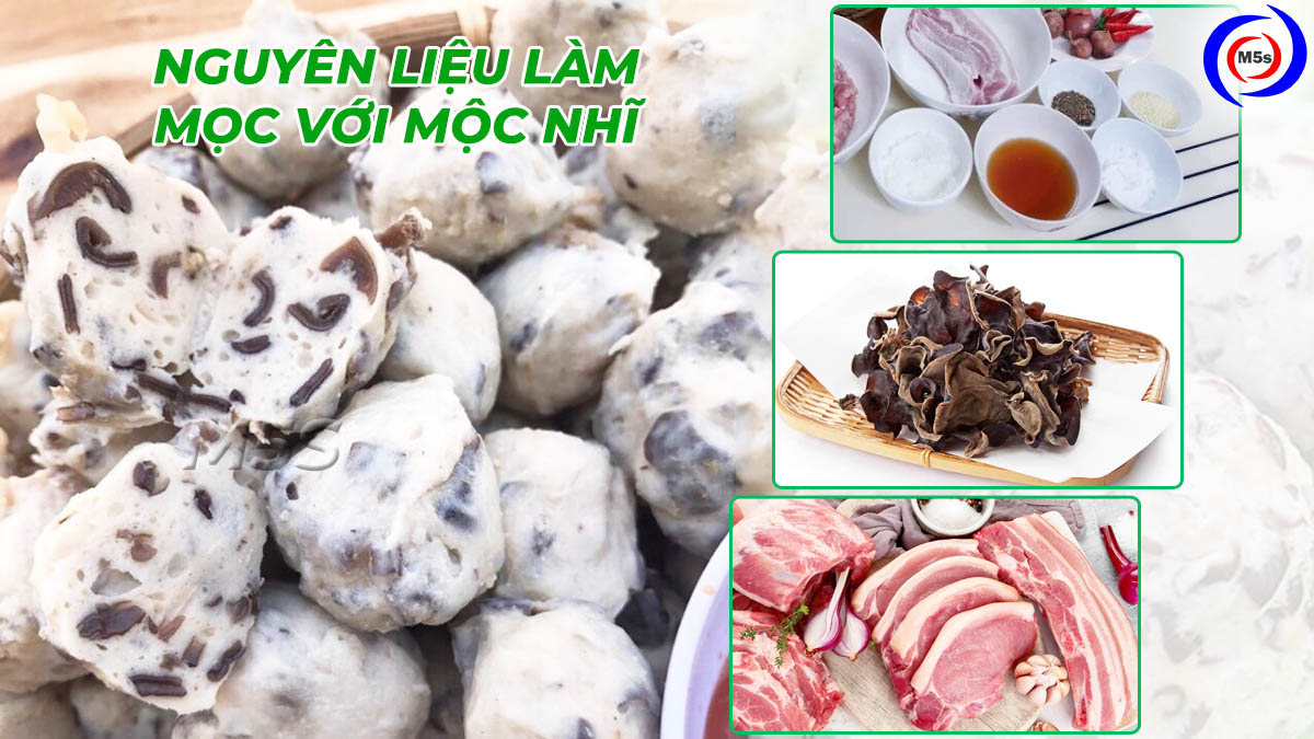 Nguyên liệu làm mọc viên với mộc nhĩ Nguyên liệu làm mọc viên với mộc nhĩ