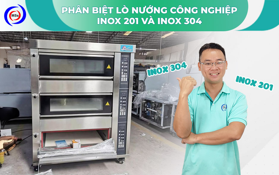 Phân biệt lò nướng công nghiệp inox 201 và inox 304 Phân biệt lò nướng công nghiệp inox 201 và inox 304