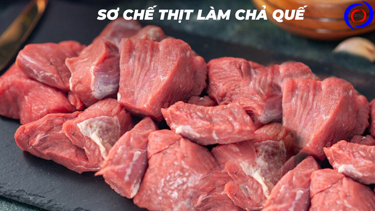 Sơ chế thịt làm chả quế Sơ chế thịt làm chả quế