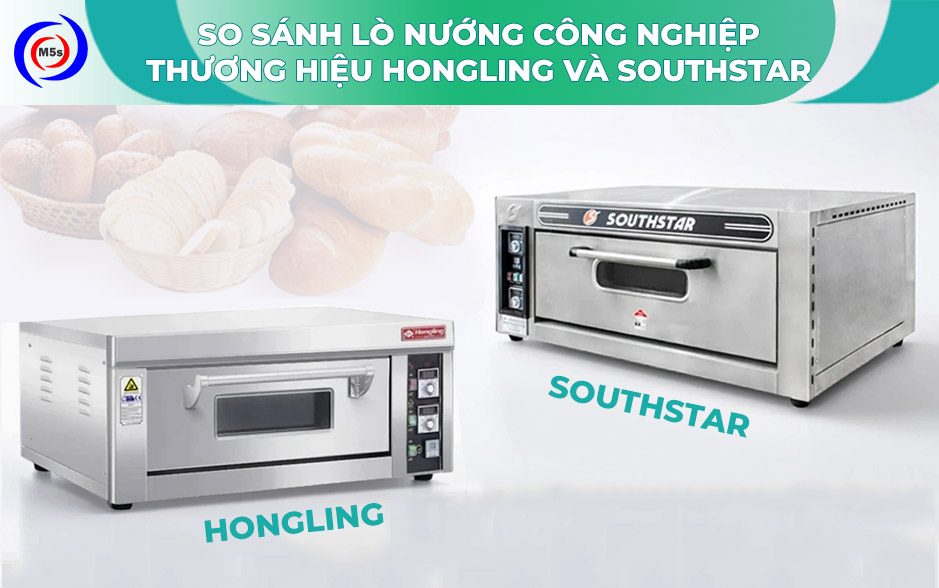 Nên mua lò nướng công nghiệp Hongling hay Southstar Nên mua lò nướng công nghiệp Hongling hay Southstar