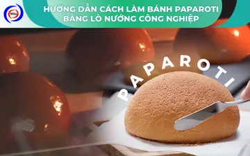 Hướng dẫn cách làm bánh papparoti bằng lò nướng công nghiệp