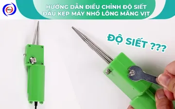 Hướng dẫn điều chỉnh độ siết đầu kẹp máy nhổ lông măng vịt