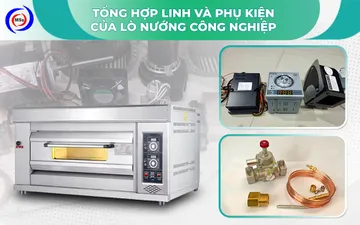 Tổng hợp linh và phụ kiện của lò nướng công nghiệp