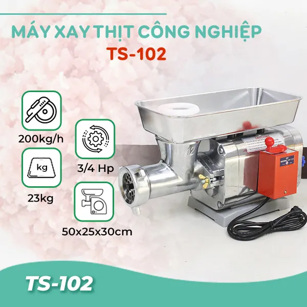 Máy xay thịt công nghiệp TS-102