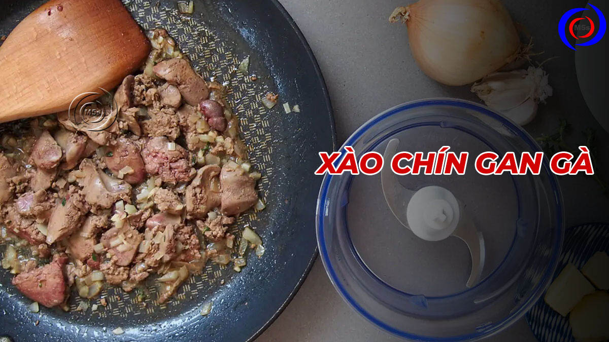 Xào chín gan gà làm pate Xào chín gan gà làm pate