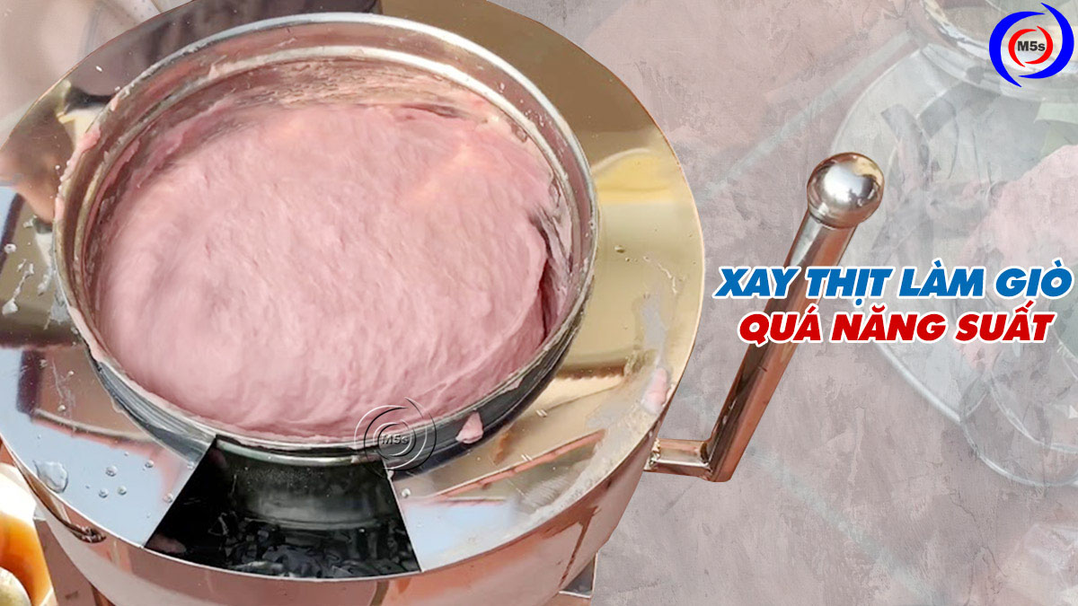 Xay thịt làm giò quá năng suất cho 1 mẻ Xay thịt làm giò quá năng suất cho 1 mẻ