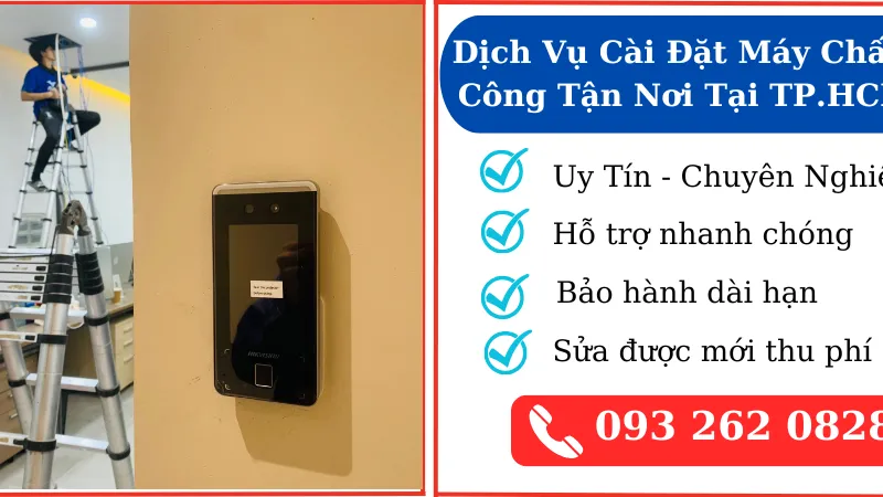Dịch Vụ Cài Đặt Máy Chấm Công Tận Nơi Tại TP.HCM – Nhanh Chóng, Đúng Chuẩn, Hỗ Trợ Trọn Gói