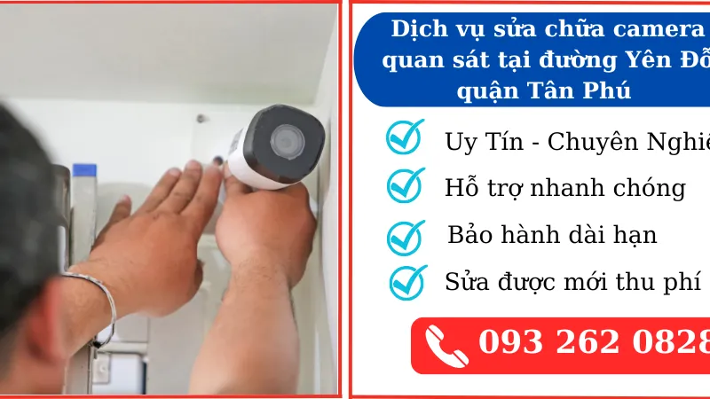 Dịch vụ sửa chữa camera quan sát tại đường Yên Đỗ quận Tân Phú