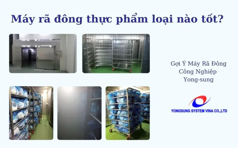 Máy rã đông thực phẩm có tốt không? loại nào tốt?