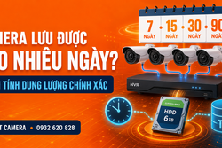 Camera lưu được bao nhiêu ngày? Cách tính dung lượng chính xác