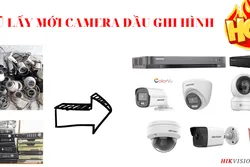 Chương trình đổi cũ đổi mới tất cả các dòng camera quan sát