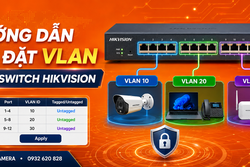 Hướng dẫn cài đặt VLAN của thiết bị Switch Hikvision