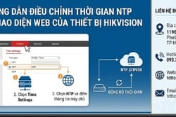 Hướng dẫn điều chỉnh thời gian NTP trên giao diện Web  của thiết bị Hikvision