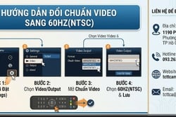 Hướng dẫn đổi chuẩn video sang 60HZ(NTSC)