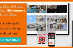 Hướng dẫn sử dụng phần mềm Hikconnect trên di động