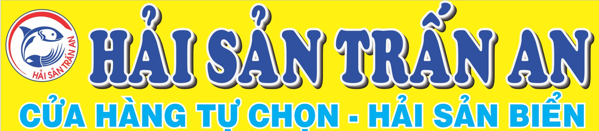 HẢI SẢN TRẤN AN - CỬA HÀNG HẢI SẢN BIỂN