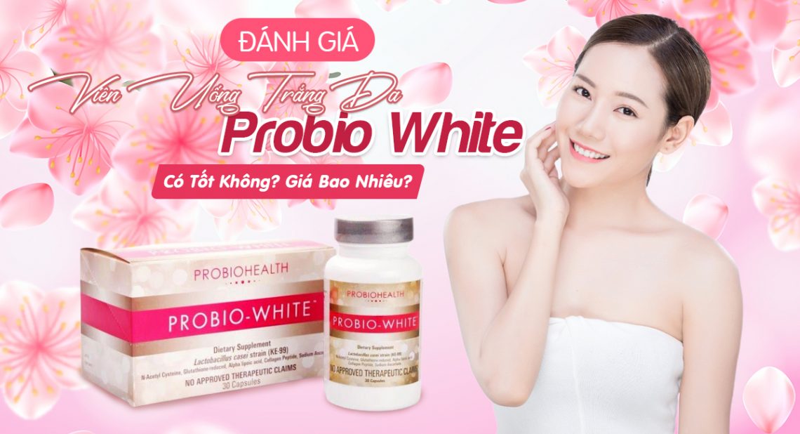 Viên uống trắng da Probio White