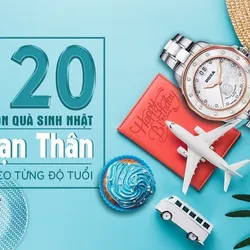 Top 20+ món quà sinh nhật cho bạn thân nữ