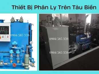 Thiết Bị Phân Ly – Giải Pháp Xử Lý Nước Và Dầu Hiệu Quả Trên Tàu Thủy