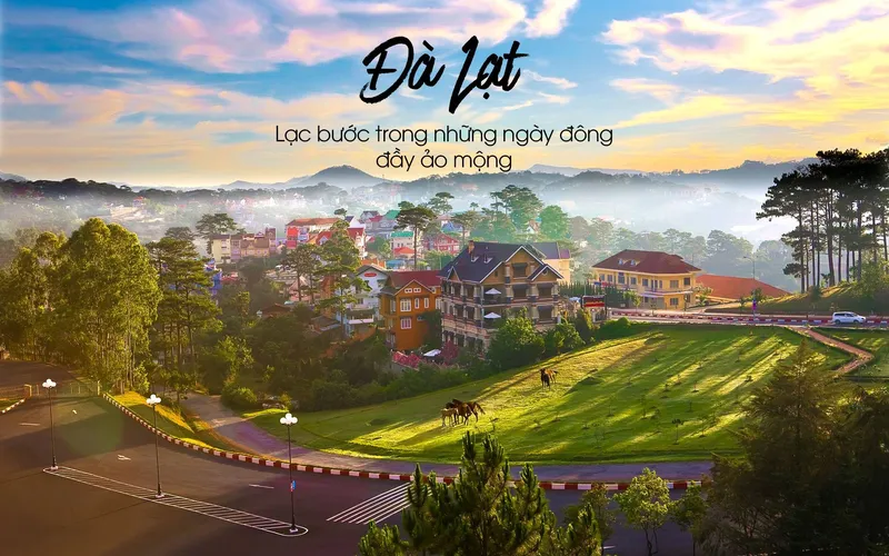 Da Lat (Lam Dong): The Romantic City of A Thousand Flowers in the City of Fog