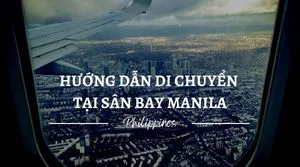 Hướng Dẫn Di Chuyển Tại Sân Bay Manila, Philippines