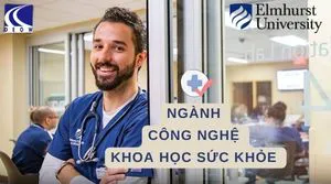 Elmhurst University: Cơ hội học bổng lên đến 70% cho sinh viên ngành Công nghệ Khoa học sức khỏe
