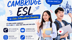 🎓 CAMBRIDGE ESL TẠI CIA: LỘ TRÌNH HỌC TIẾNG ANH CHUẨN CAMBRIDGE TẠI PHILIPPINES