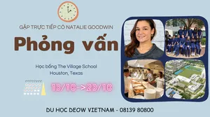 Phỏng vấn học bổng Trung học Mỹ The Village School trị giá đến 500 triệu/năm