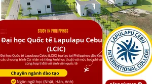Học Đại học tại Philippines: Lấy bằng Cử Nhân Tại Lapulapu Cebu International College (LCIC)