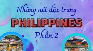 Những nét đặc trưng của Philippines - Phần 2