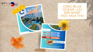 Cebu Blue Ocean - Ưu Đãi Nhập Học Mùa Thu