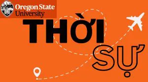 Thời Sự Nước Mỹ Liên Quan Đại Học Oregon State University