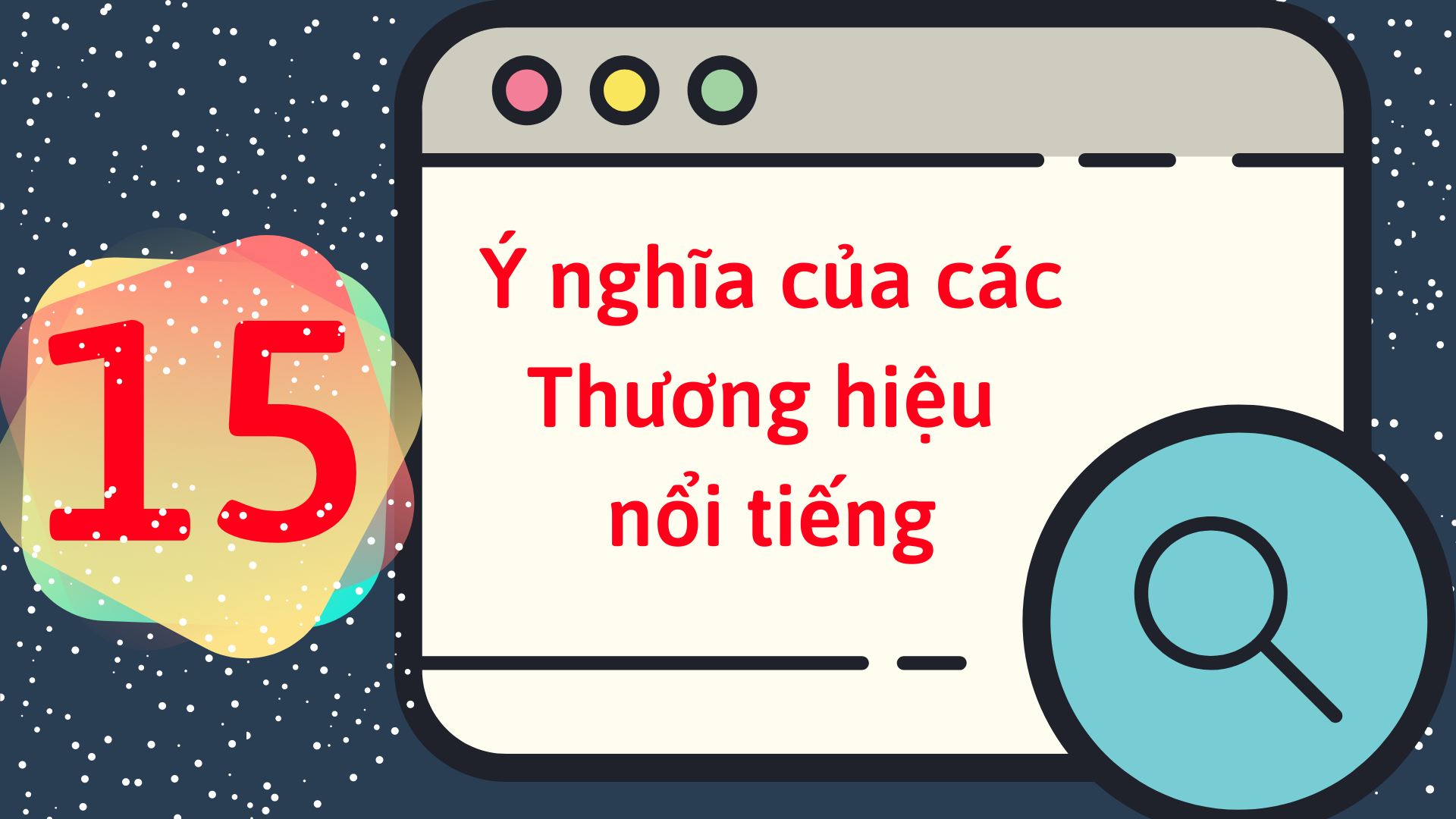 Ý nghĩa của 15 thương hiệu nổi tiếng