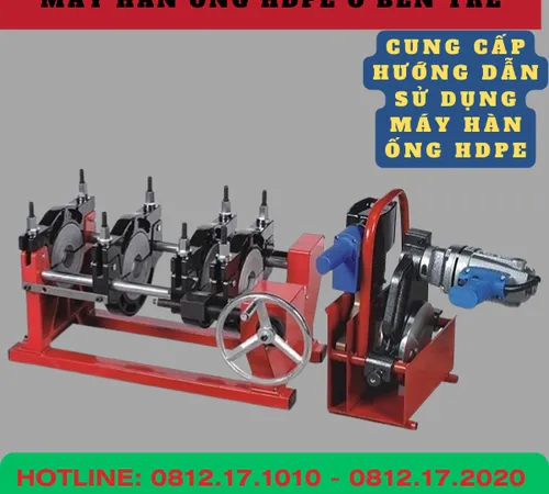 MÁY HÀN ỐNG HDPE BẾN TRE
