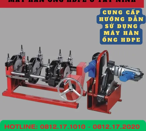 MÁY HÀN ỐNG HDPE TÂY NINH