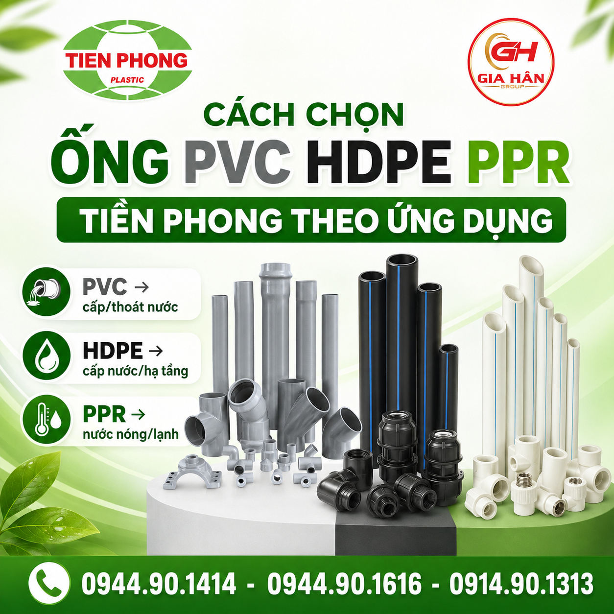 PVC → cấp/thoát nước HDPE → cấp nước/hạ tầng PPR → nước nóng/lạnh