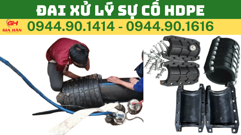 ĐAI XỬ LÝ SỰ CỐ HDPE-ĐAI SỮA CHỮA ỐNG HDPE