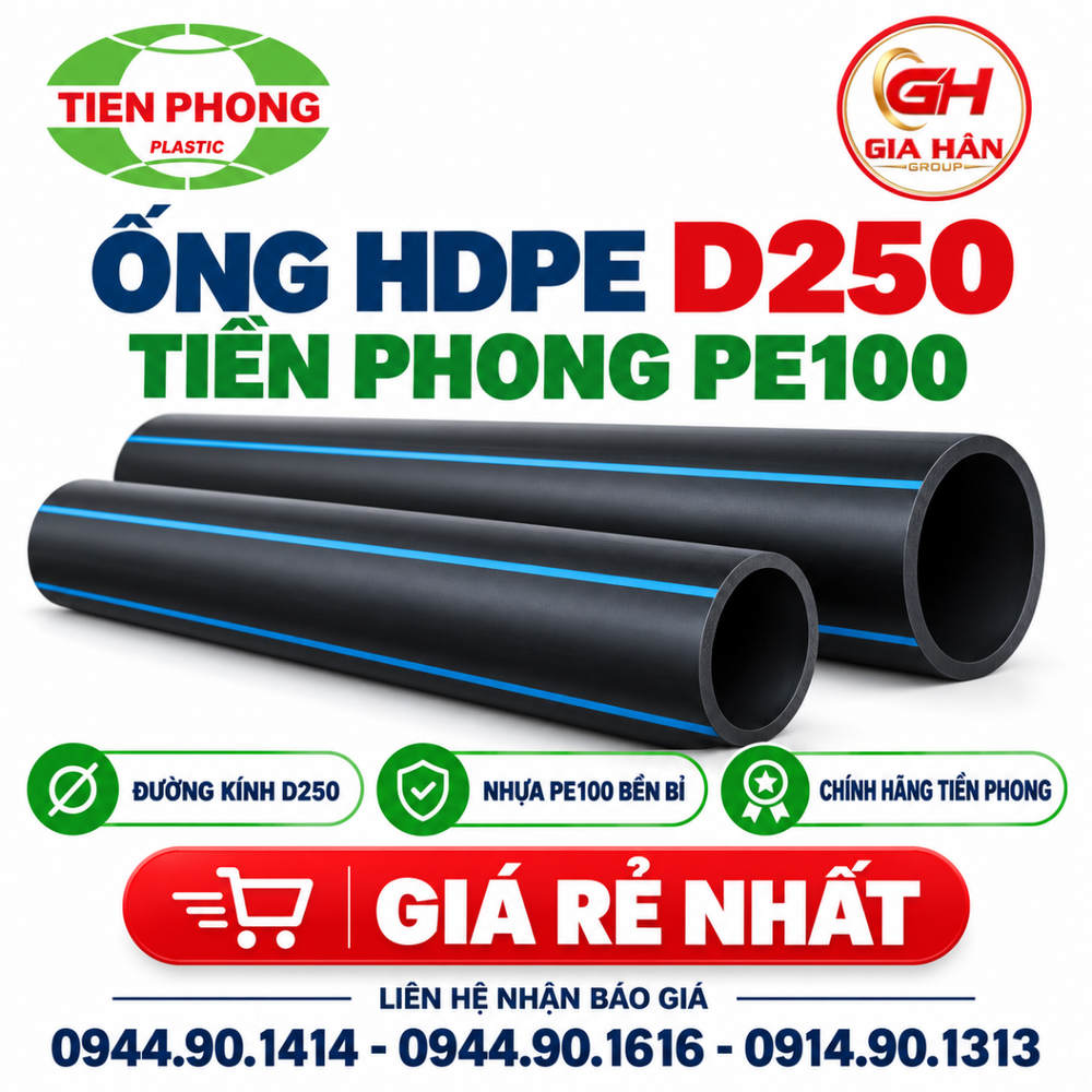 Ống HDPE D250 Tiền Phong: Độ Dày, PN Và Giá Mới Nhất