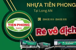Đại Lý Cấp 1 Nhựa Tiền Phong Tại Long An