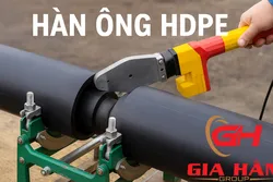 Hàn Ống HDPE: Kỹ Thuật, Quy Trình & Hướng Dẫn Chi Tiết