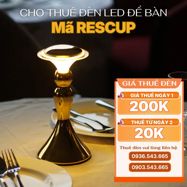 Cho Thuê Đèn Bàn Trang Trí Sự Kiện Mã RESCUP | Điều Chỉnh Độ Sáng | Pin Sạc Tích Điện