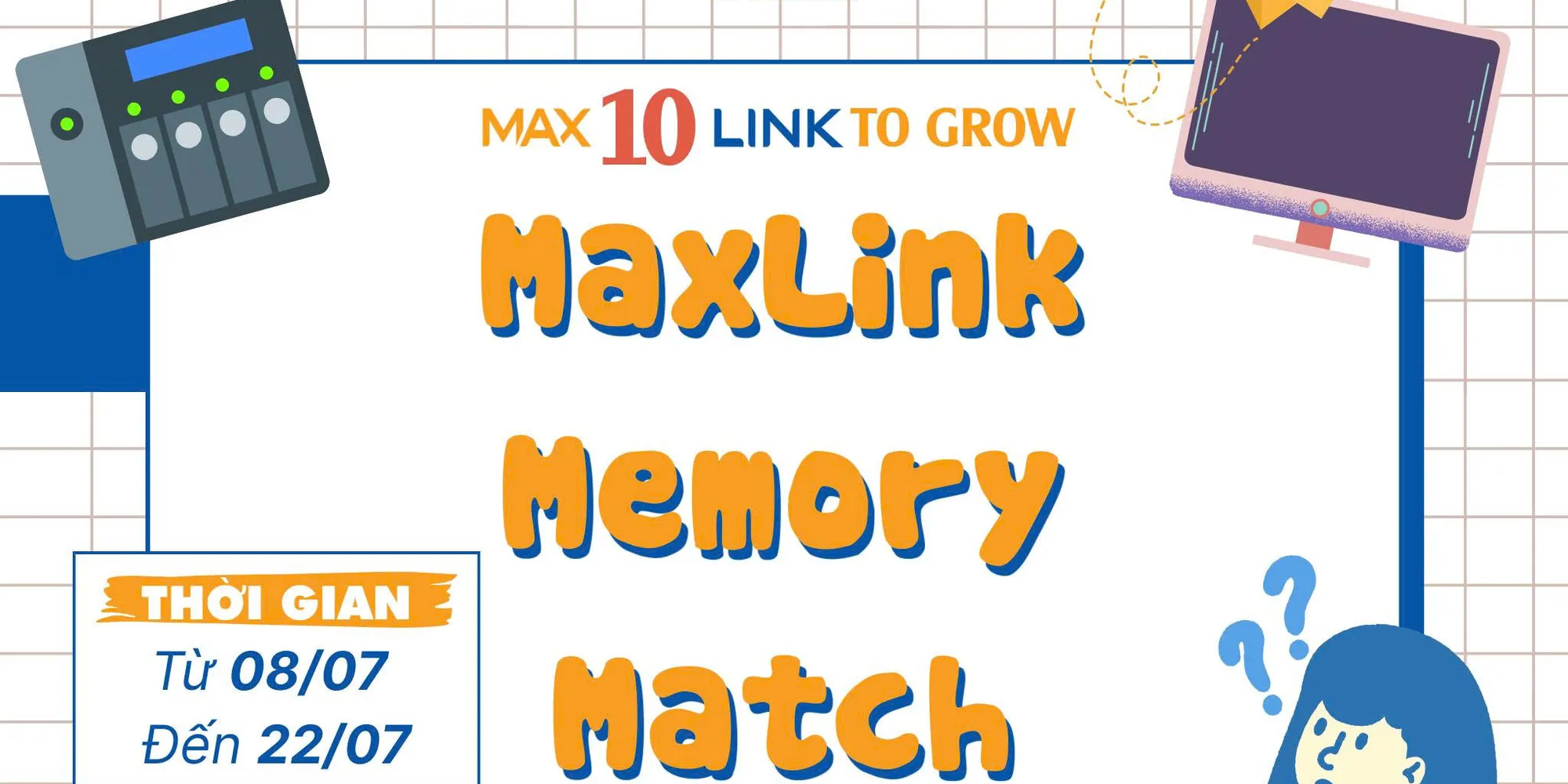 Minigame “MaxLink Memory Match” - Khám Phá Hành Trình 10 Năm Của MaxLink