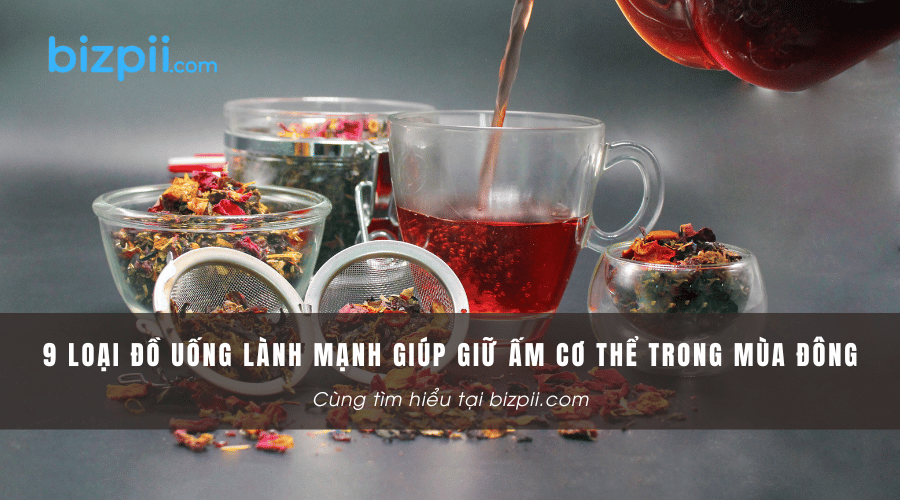 9 loại đồ uống lành mạnh giúp giữ ấm cơ thể trong mùa đông