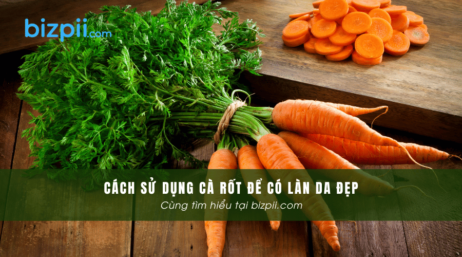 Cách sử dụng cà rốt để có làn da đẹp.