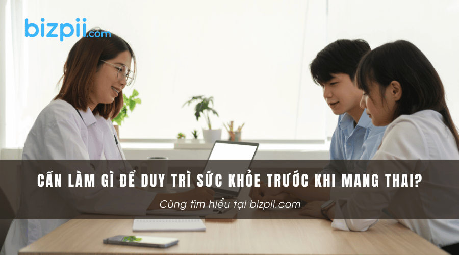 Cần làm gì để duy trì sức khỏe trước khi mang thai?